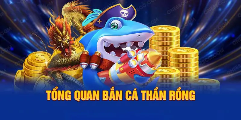 Giới thiệu đôi nét về trò chơi bắn cá thần rồng