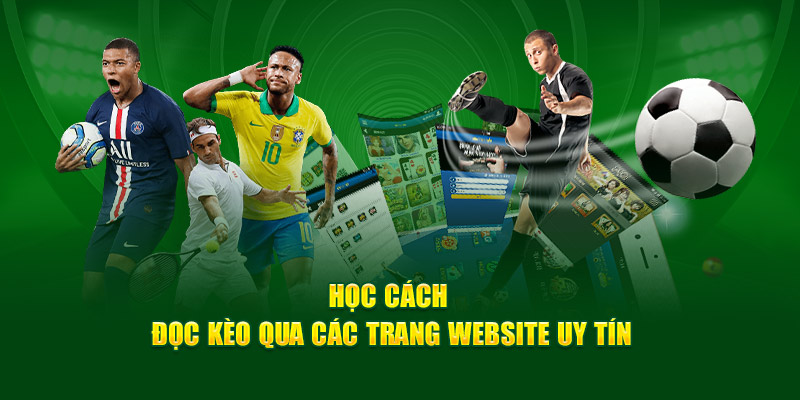 Học cách đọc kèo qua các trang website uy tín 